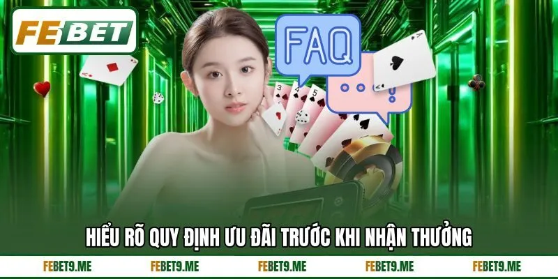 Hiểu rõ quy định ưu đãi trước khi nhận thưởng