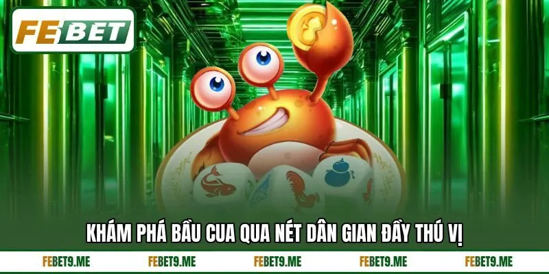 Khám phá bầu cua qua nét dân gian đầy thú vị Khám phá bầu cua qua nét dân gian đầy thú vị