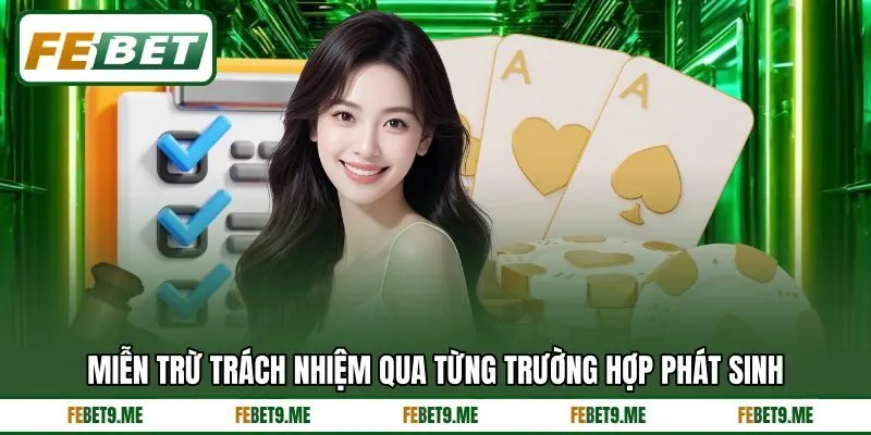 Miễn trừ trách nhiệm qua từng trường hợp phát sinh