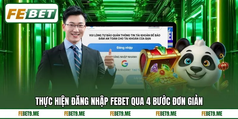 Thực hiện đăng nhập Febet qua 4 bước đơn giản Thực hiện đăng nhập Febet qua 4 bước đơn giản